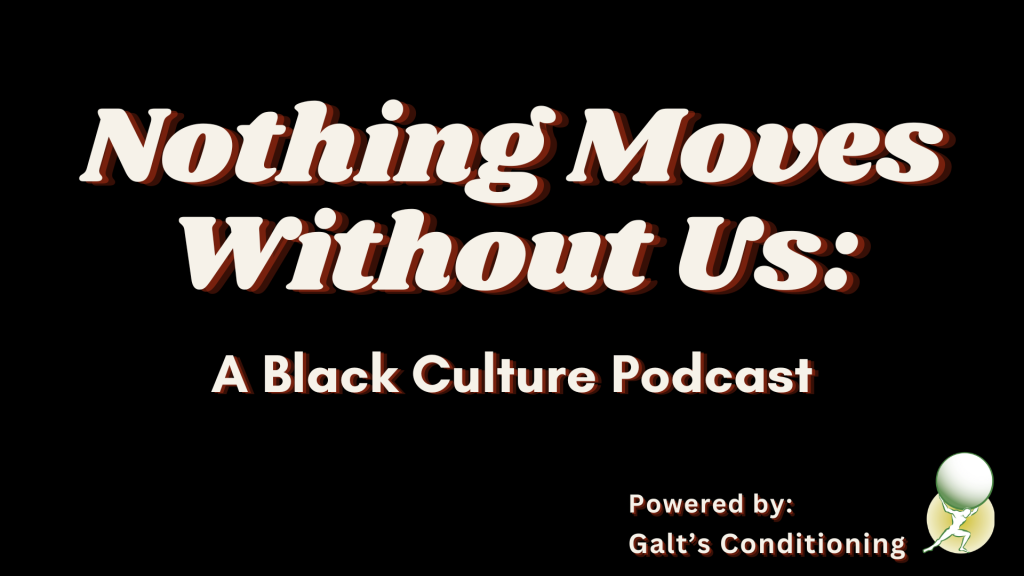 A Black Culture Podcast